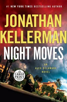 Night Moves: An Alex Delaware Novel by Jonathan Kellerman