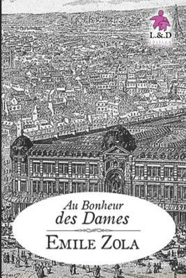 Au Bonheur Des Dames: Les Rougon-Macquart .11 by Émile Zola