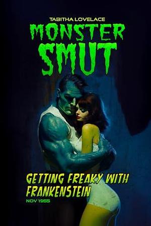 Getting Freaky With Frankenstein by Tabitha Lovelace, Tabitha Lovelace