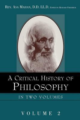 A Critical History of Philosophy Volume 2 by Asa Mahan