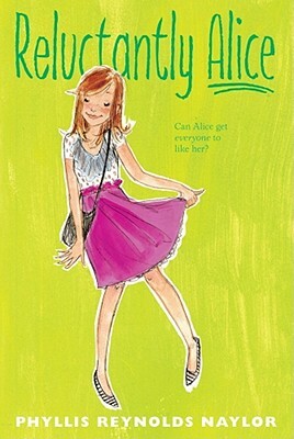 Reluctantly Alice by Phyllis Reynolds Naylor