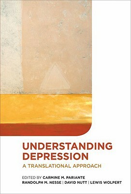 Understanding Depression: A Translational Approach by Randolph M. Nesse, David Nutt