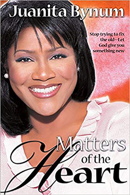 Matters of the Heart by Juanita Bynum