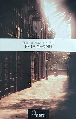 The Awakening by Kate Chopin