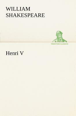 Henri V by William Shakespeare