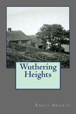 Wuthering Heights by Emily Brontë