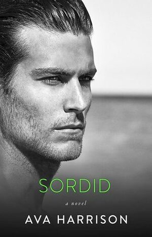 Sordid by Ava Harrison