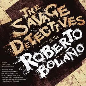 The Savage Detectives by Roberto Bolaño
