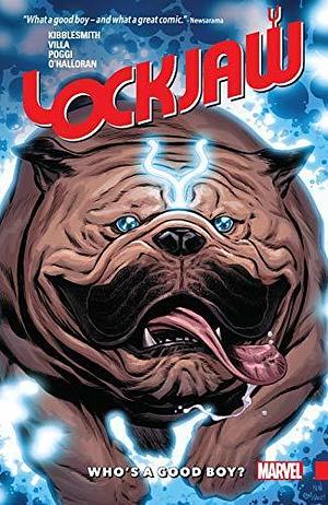Lockjaw: Who's A Good Boy? (Lockjaw by Dan Slott, Daniel Kibblesmith, Daniel Kibblesmith, Ryan North