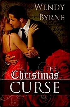 The Christmas Curse by Wendy Byrne