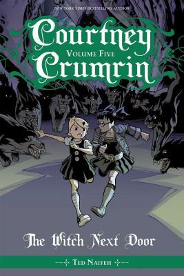 Courtney Crumrin Vol. 5, Volume 5 by Ted Naifeh