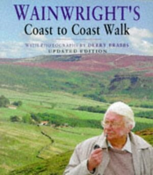 Wainwright's Coast to Coast Walk by Alfred Wainwright, Derry Brabbs