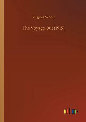 The Voyage Out (1915) by Virginia Woolf