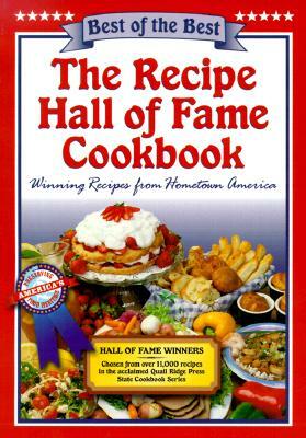 The Recipe Hall of Fame Cookbook: Winning Recipes from Hometown America by 