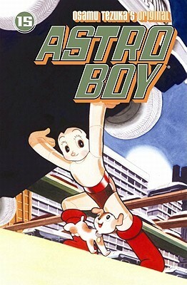 Astro Boy, Vol. 15 by Osamu Tezuka, Frederik L. Schodt