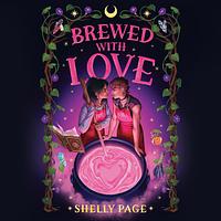 Brewed With Love by Shelly Page