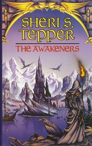 The Awakeners by Sheri S. Tepper