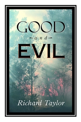 Good and Evil by Richard Taylor