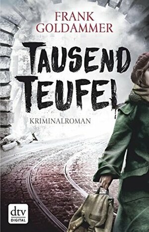 Tausend Teufel by Frank Goldammer