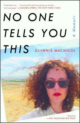 No One Tells You This: A Memoir by Glynnis MacNicol