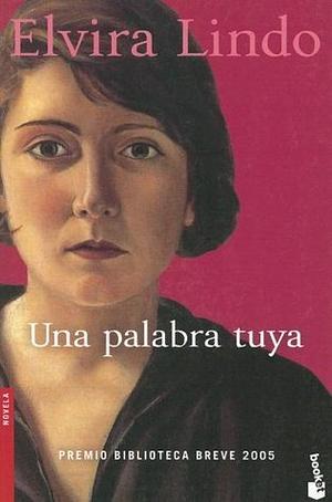 Una palabra tuya by Elvira Lindo