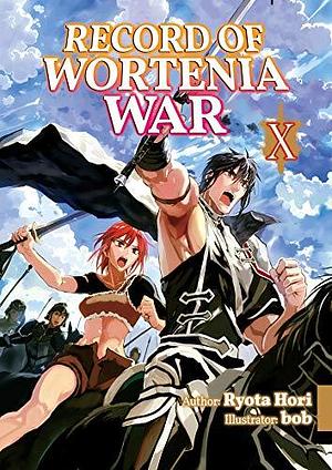 Record of Wortenia War, Volume 10 by Ryota Hori, ZackZeal