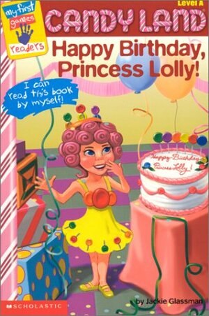 Happy Birthday, Princess Lolly! by Jakie Glassman, Joe Kulka