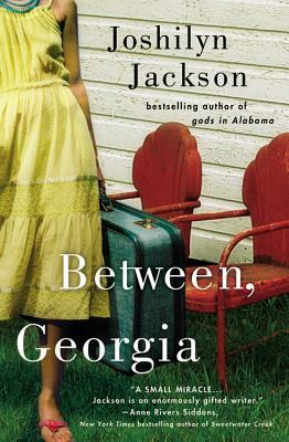 Between, Georgia by Joshilyn Jackson