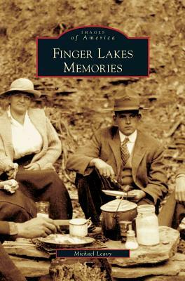 Finger Lakes Memories by Micheal Leavy