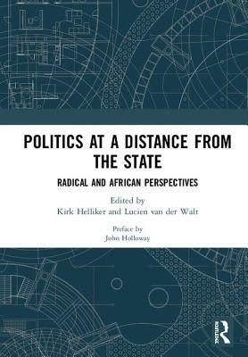 Politics at a Distance from the State: Radical and African Perspectives by 