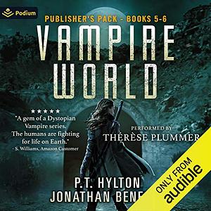 Vampire World: Publisher's Pack 3 by P.T. Hylton, Jonathan Beckett
