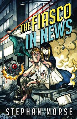 The Fiasco in News by Stephan Morse