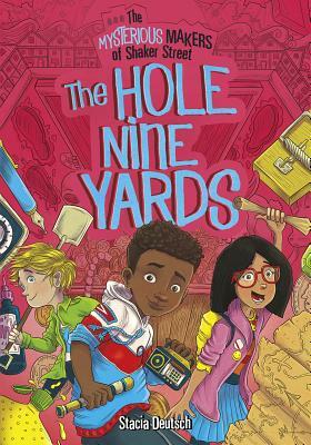 The Hole Nine Yards by Stacia Deutsch