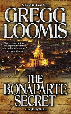 The Bonaparte Secret by Gregg Loomis