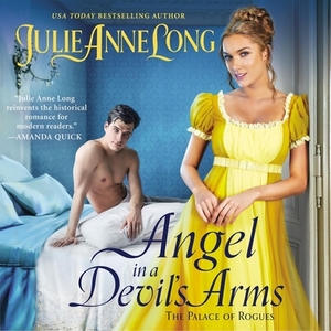 Angel in a Devil's Arms: The Palace of Rogues by Julie Anne Long
