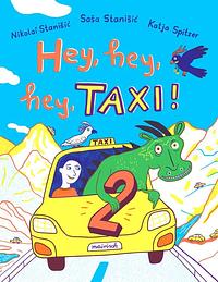 Hey, hey, hey, Taxi! 2 by Saša Stanišić, Nikolai Stanišić