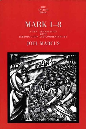 Mark 1-8 by Joel Marcus