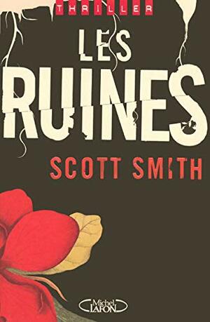 Les Ruines by Scott Smith, Arnaud Regnauld