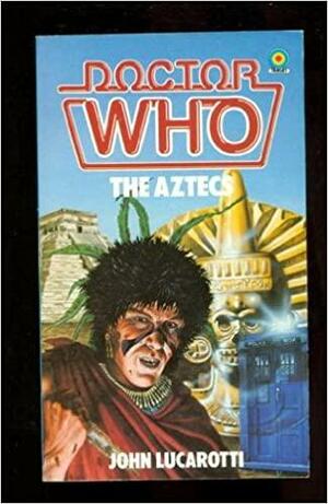 Doctor Who: The Aztecs by John Lucarotti