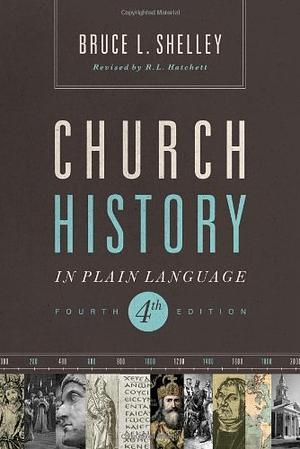 Church history in plain language updated 4th edition by Bruce Shelley (3-Dec-2013) Paperback by Bruce Shelley