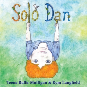 Solo Dan by Teena Raffa-Mulligan