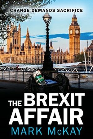 The Brexit Affair by Mark McKay