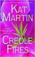 Creole Fires by Kat Martin