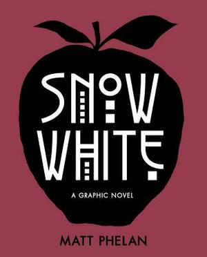 Snow White by Matt Phelan