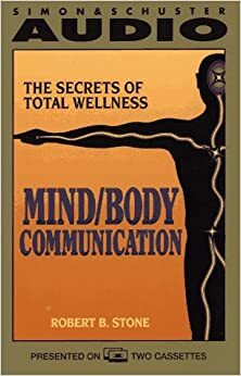 Mind-Body Communication by Robert B. Stone