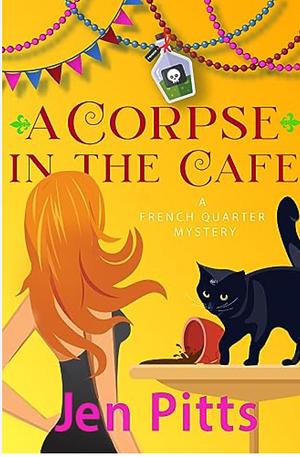 A Corpse in the Cafe by Jen Pitts