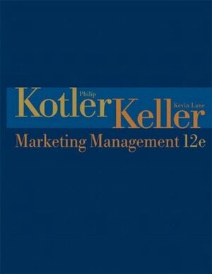 Marketing Management by Philip Kotler, Kevin Lane Keller