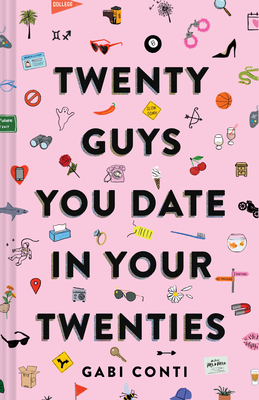 Twenty Guys You Date in Your Twenties: (funny Dating Book for Women, Online Dating Book for Women) by Gabi Conti
