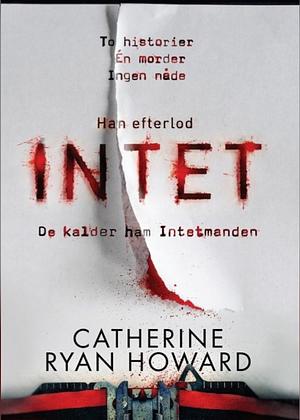 Intet by Catherine Ryan Howard