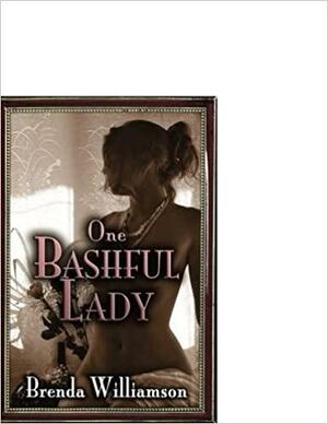 One Bashful Lady by Brenda Williamson